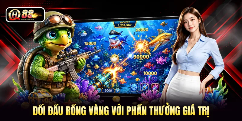 Đối đầu rồng vàng với phần thưởng giá trị