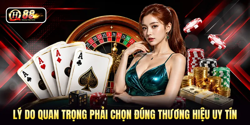 Lý do quan trọng phải chọn đúng thương hiệu uy tín